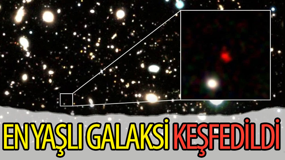 En yaşlı galaksi keşfedildi