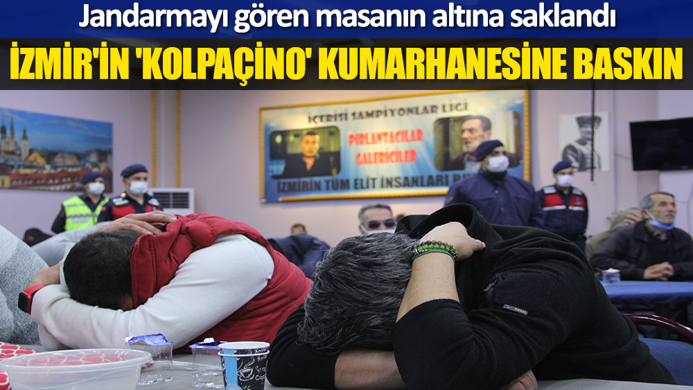 İzmir'de 'Kolpaçino' kumarhanesine baskın: 160 kişi yakalandı   