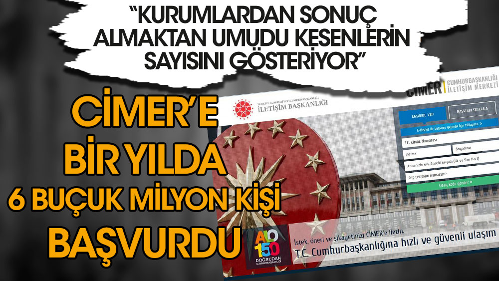 CİMER'e bir yılda 6 buçuk milyon başvuru!