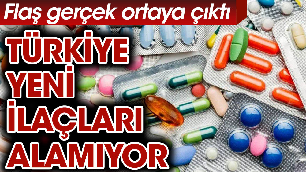 Türkiye yeni ilaçların yüzde 79'unu alamıyor eczacılar zorlanıyor