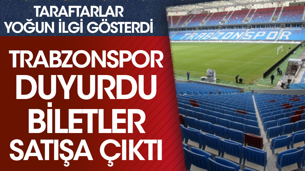 Trabzonspor - Karagümrük maçının biletleri satışa çıktı
