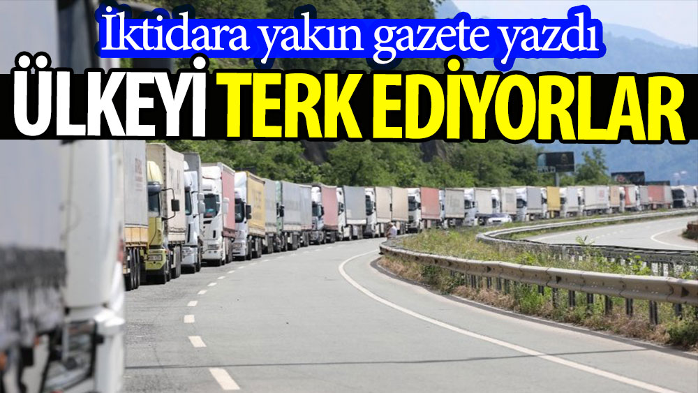 İktidara yakın gazete yazdı: Türkiye'yi terk ediyorlar