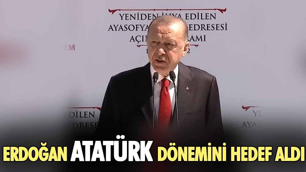 Erdoğan, Atatürk dönemini hedef aldı
