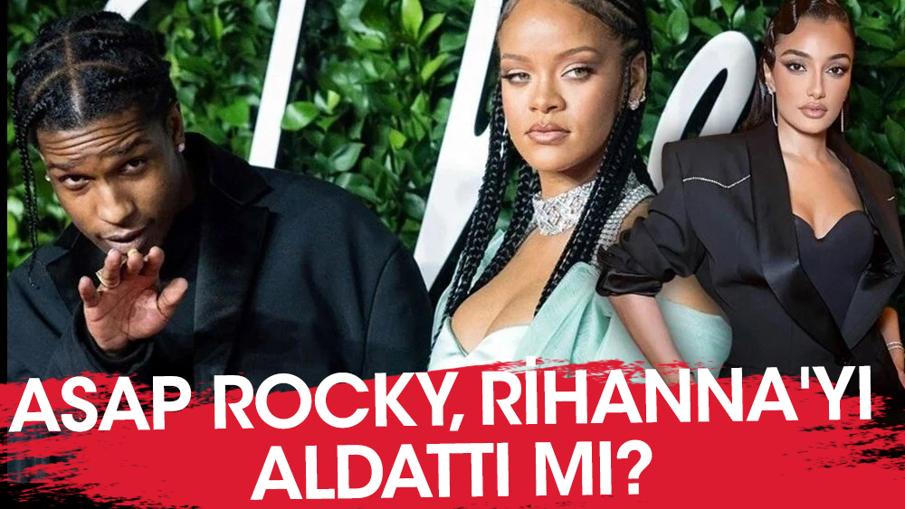 ASAP Rocky, Rihanna'yı aldattı mı?