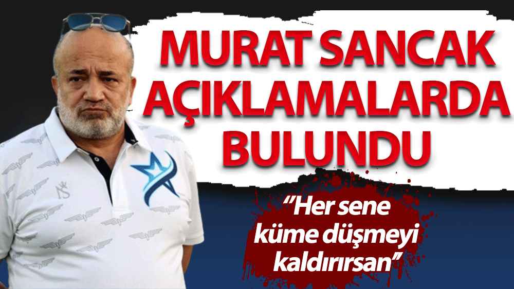 Adana Demirspor Başkanı Murat Sancak açıklamalarda bulundu