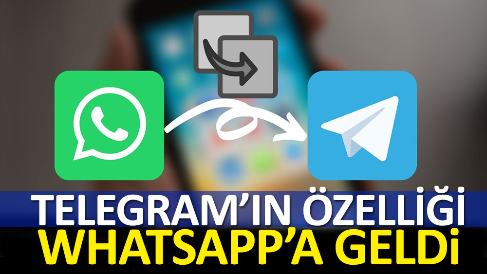 Telegram'ın özelliği WhatsApp'a getirildi
