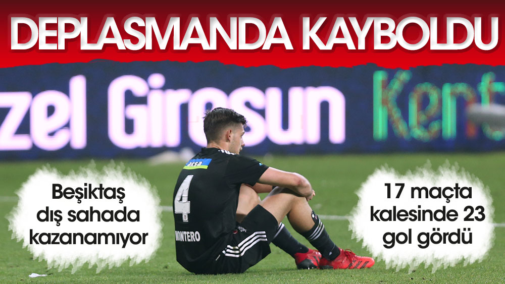 Dış sahada galibiyeti unuttu. Beşiktaş deplasmanda kayboldu!