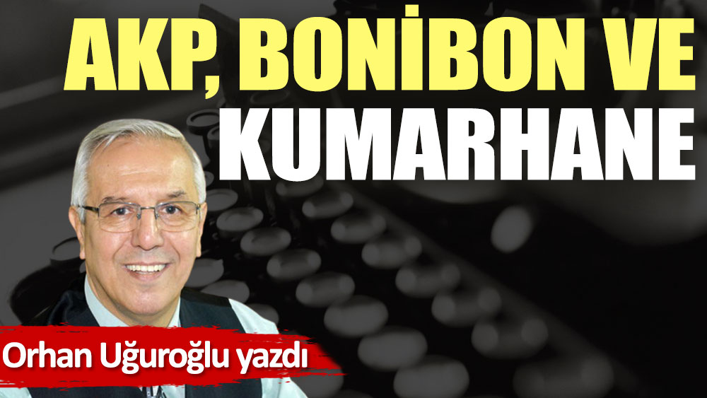 AKP, Bonibon ve kumarhane