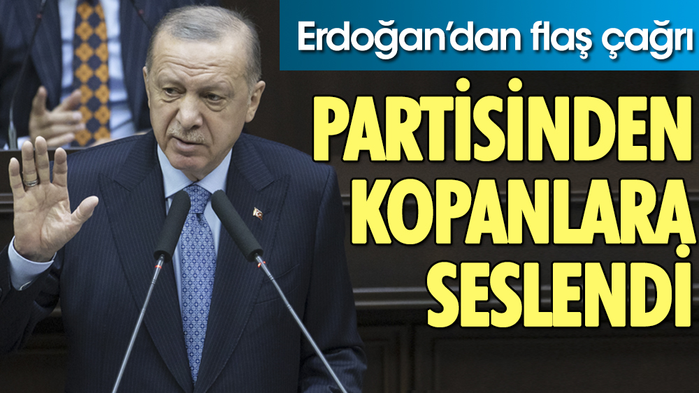 Erdoğan AKP'den kopanlara seslendi: Özel önem veriyoruz