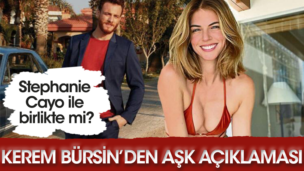 Kerem Bürsin ile Stephanie Cayo aşk mı yaşıyor? İlk açıklama geldi