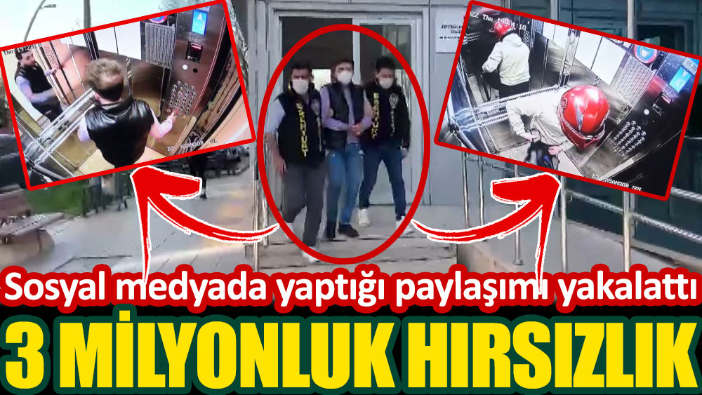 İstanbul’da 3 milyonluk hırsızlık! Sosyal medya paylaşımı yakalattı…
