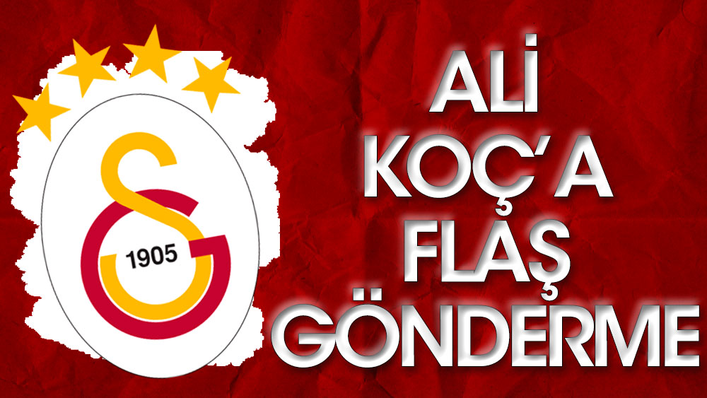 Galatasaray'dan Ali Koç'a gönderme. İşte o paylaşım