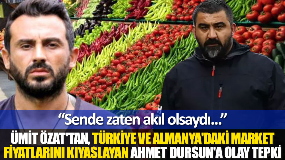 Ümit Özat'tan, Almanya-Türkiye kıyaslaması yapan Ahmet Dursun'a olay tepki