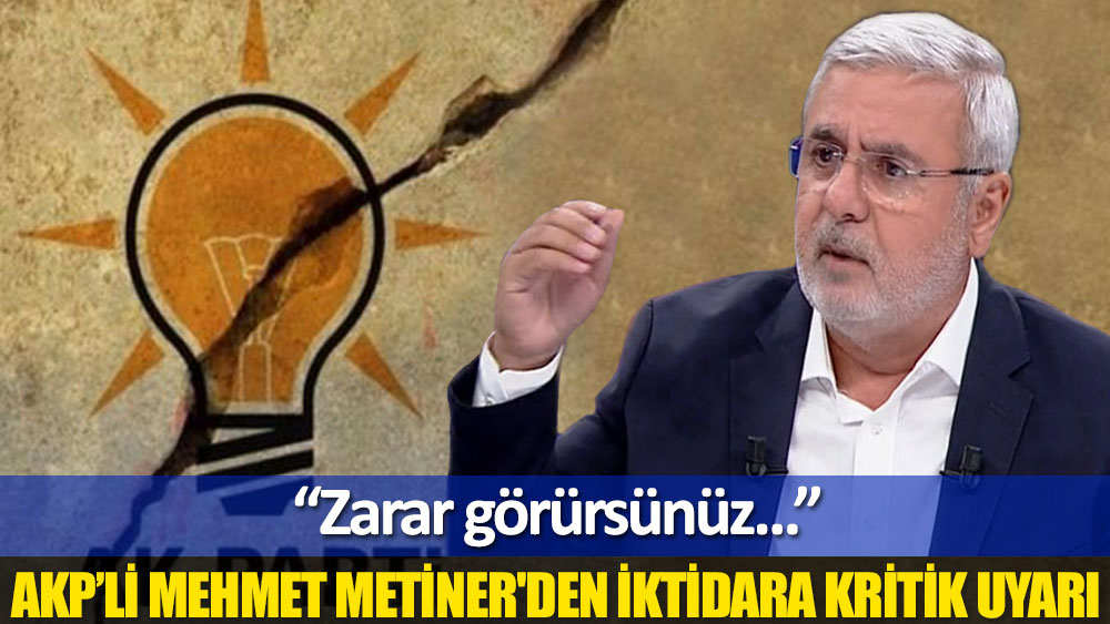 Mehmet Metiner'den AKP'ye uyarı: Bu sorun bir biçimde çözülmezse iktidar zarar görür