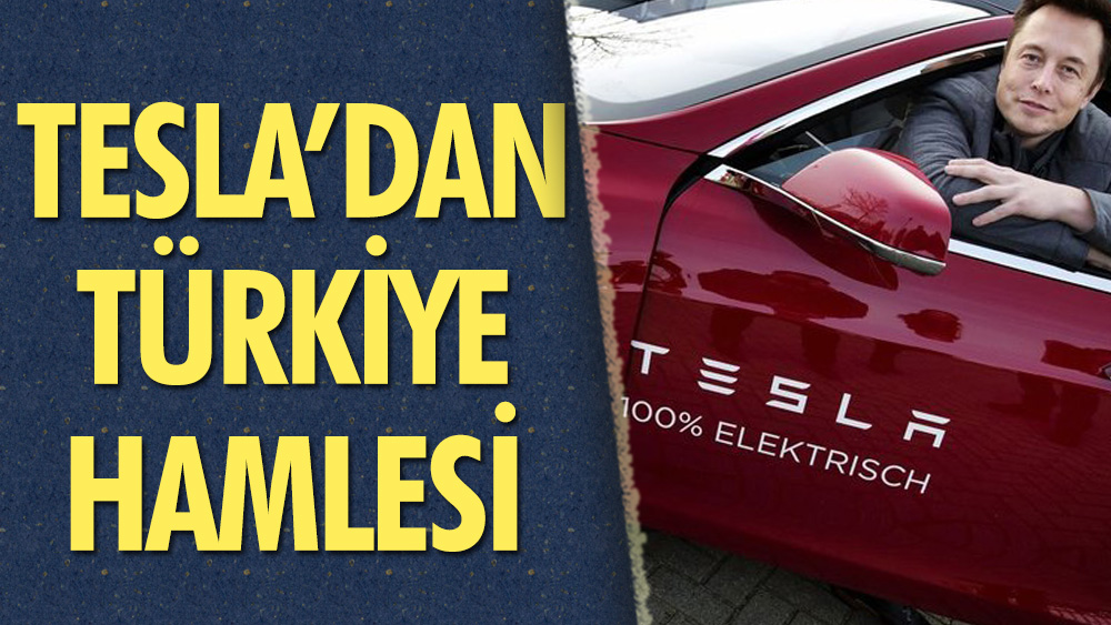 Tesla'dan Türkiye hamlesi