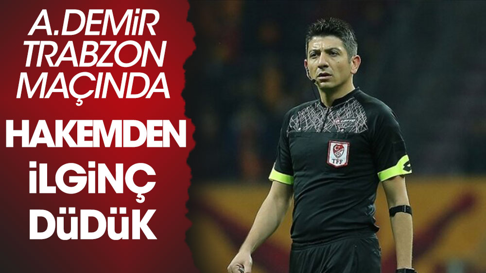 Adana Demirspor Trabzonspor maçında ilginç olay