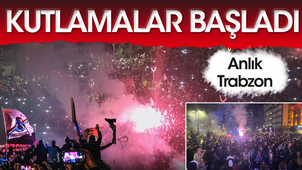 Trabzon'da büyük coşku. Şampiyonluk kutlamaları başladı