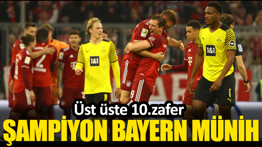Bayern Münih üst üste 10.kez şampiyonluğunu ilan etti