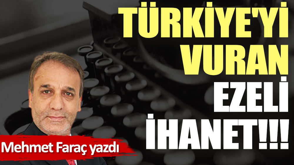 Türkiye'yi vuran ezeli ihanet!!!