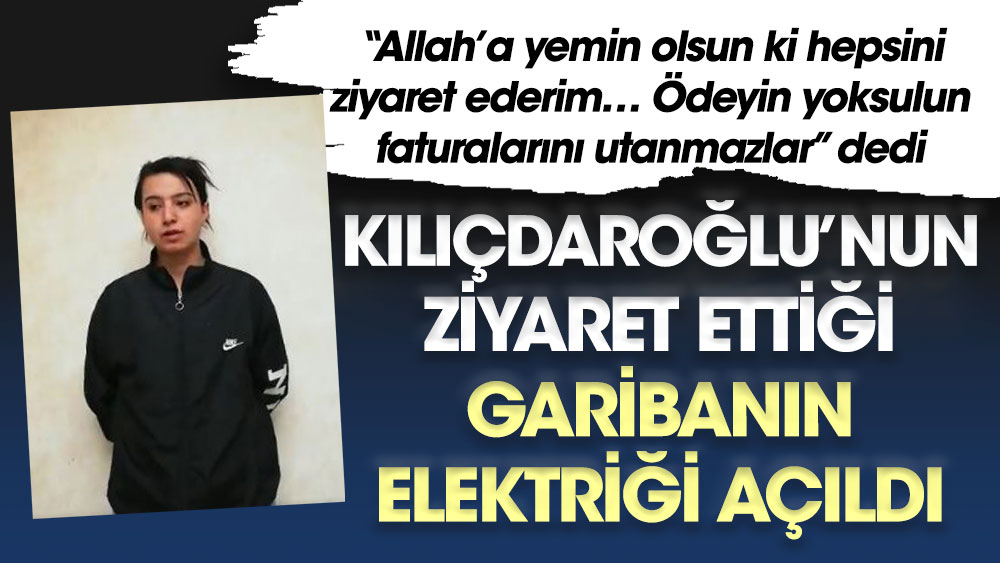 Kılıçdaroğlu’nun ziyaret ettiği garibanın elektriği açıldı. Ödeyin yoksulun faturasını utanmazlar