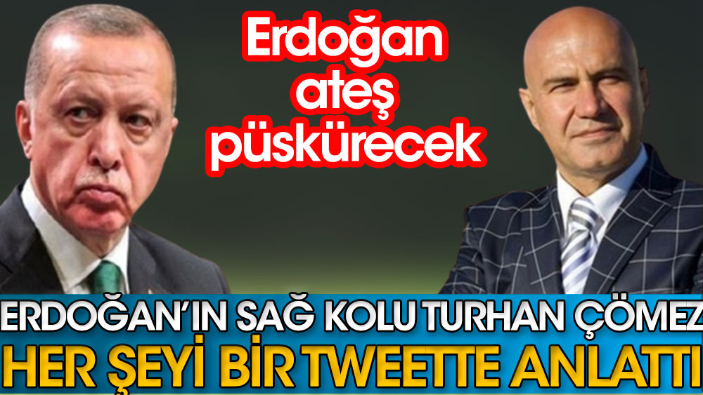 Erdoğan ateş püskürecek | Eski sağ kolu Turhan Çömez her şeyi bir tweette anlattı