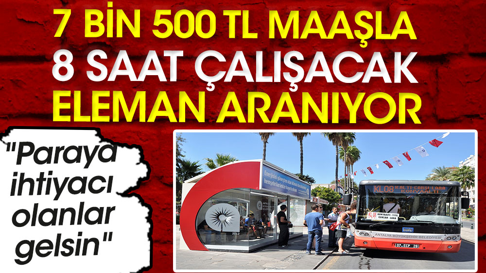 Antalya'da 7 bin 500 TL maaşla 8 saat çalışacak şoförler aranıyor