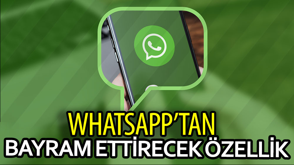 WhatsApp'tan bayram ettirecek özellik