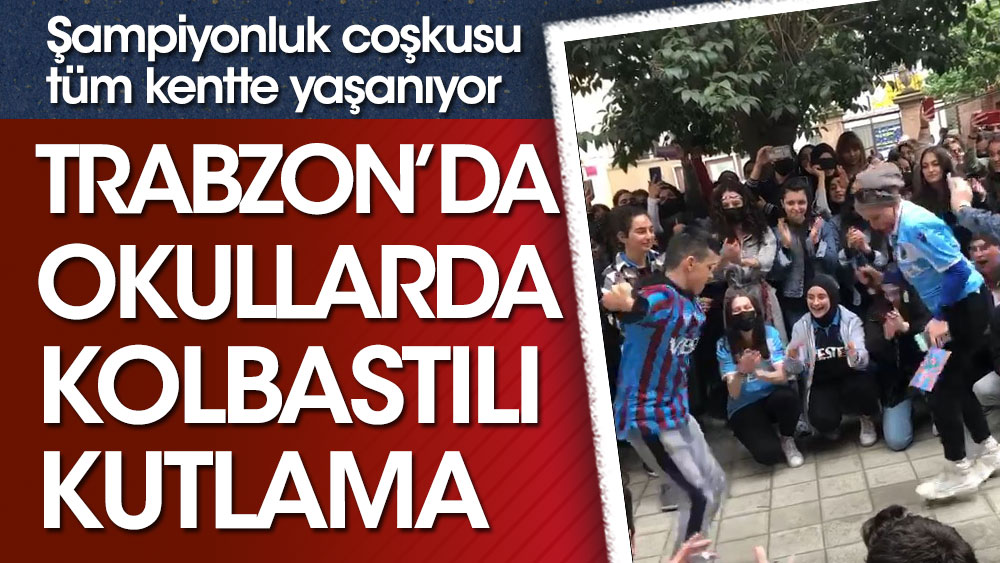 Trabzon'da şampiyonluk coşkusu okullara taşındı