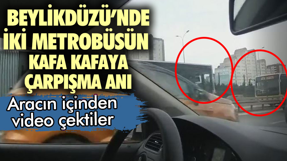 Son dakika... İstanbul Beylikdüzü'nde iki metrobüs kafa kafaya çarpıştı! Çok sayıda yaralı var