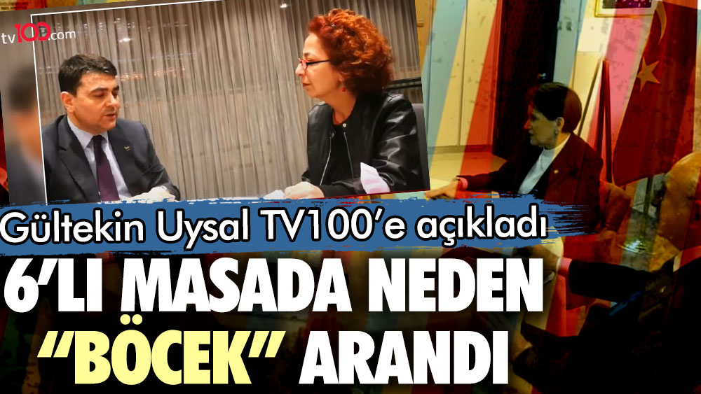 Gültekin Uysal TV100'e açıkladı! 6'lı masada neden böcek arandı