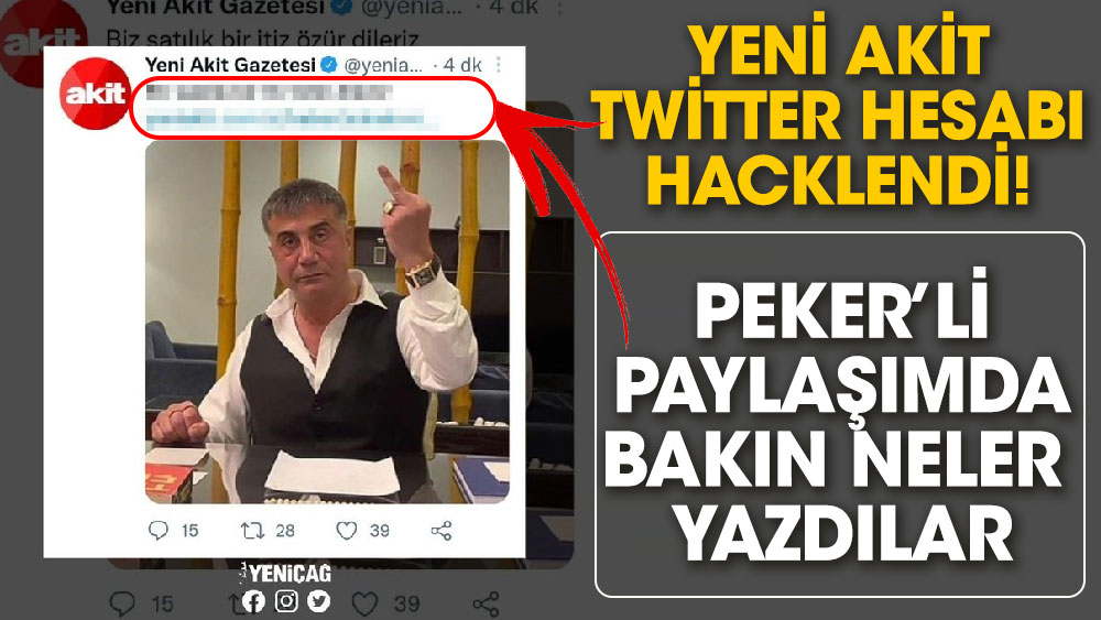 Yeni Akit Gazetesi'nin Twitter hesabı hacklendi! Sedat Peker’li paylaşımda bakın neler  yazdılar