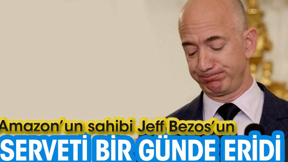 Jeff Bezos bir günde 20 milyar dolar kaybetti