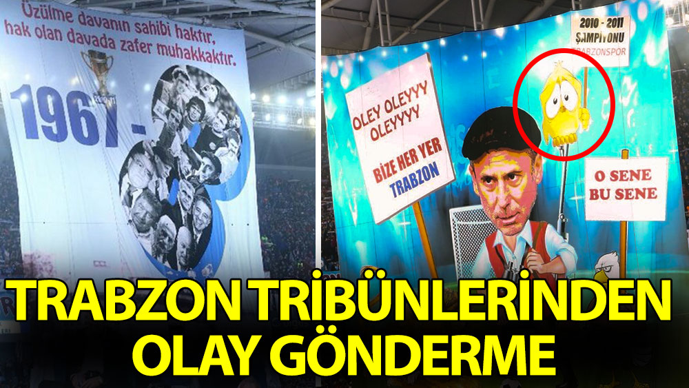 Trabzon tribünlerinden olay pankartlı gönderme