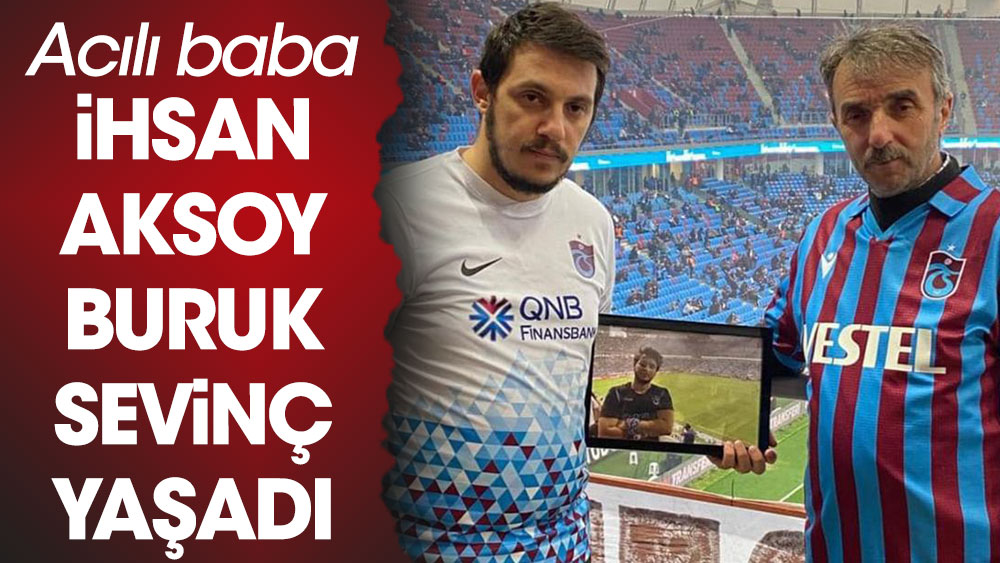 Trabzonsporlu İhsan Aksoy şampiyonluk sevincini buruk yaşadı