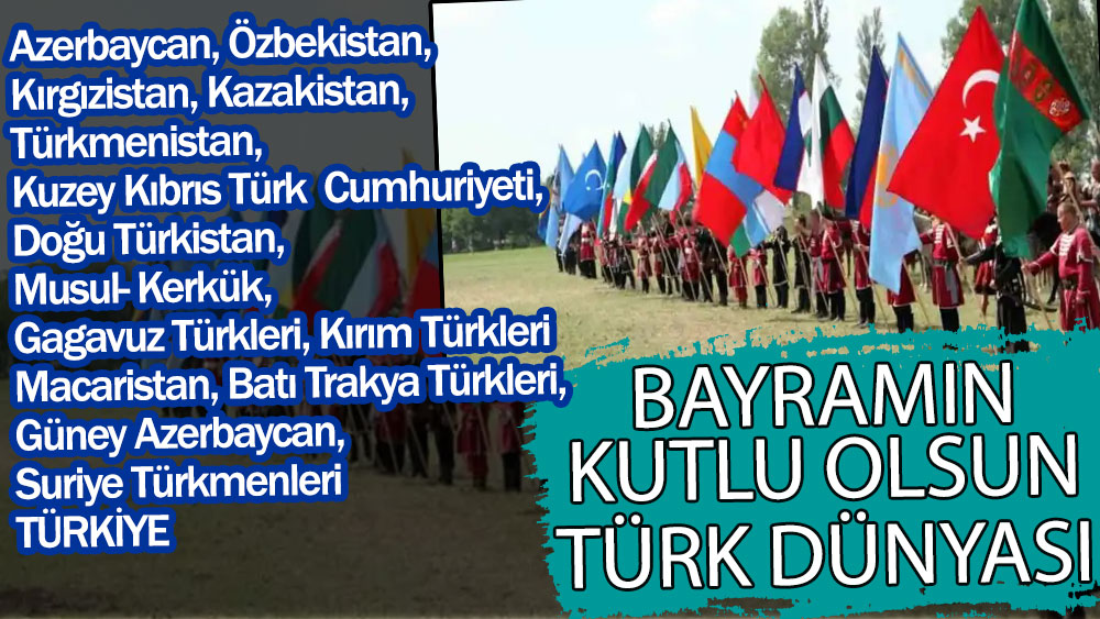 Bayramın kutlu olsun Türk Dünyası