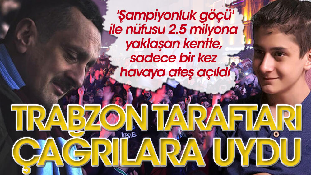 Trabzon'da çağrılara uyuldu, mutluluğa kurşun sıkılmadı. Şampiyonluk kana bulanmadı