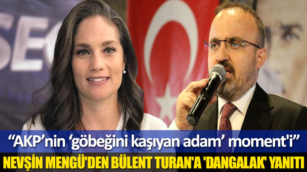 Nevşin Mengü'den Bülent Turan'a: AKP'nin 'göbeğini kaşıyan adam' moment'i