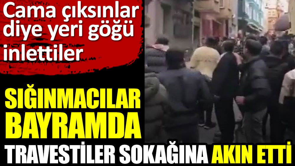 Beyoğlu'nda sığınmacılar bayramda travestiler sokağına akın etti