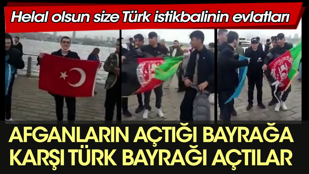 Afganların açtığı bayrağa karşı Türk bayrağı açtılar. Helal olsun size Türk istikbalinin evlatları