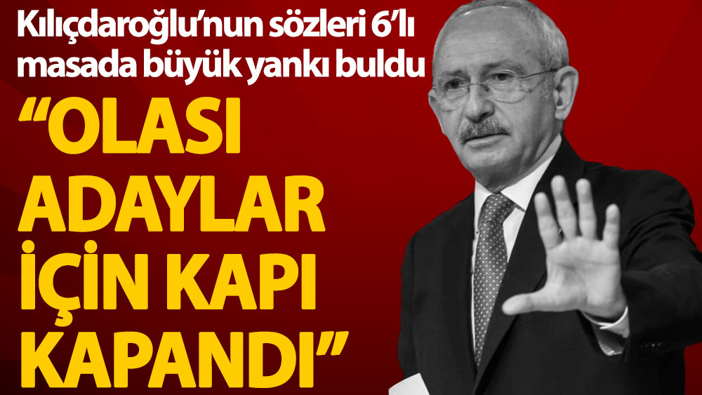 6’lı masada, CHP liderinin sözleri için ‘ikinci manifesto’ yorumu: Olası adaylar için kapı kapandı