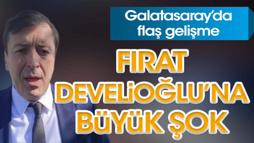 Fırat Develioğlu'na ihraç şoku! Galatasaray'da flaş gelişme