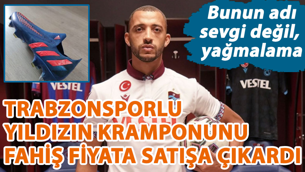 Trabzonsporlu Vitor Hugo'nun kramponu 40 bin TL'den satışa çıkarıldı