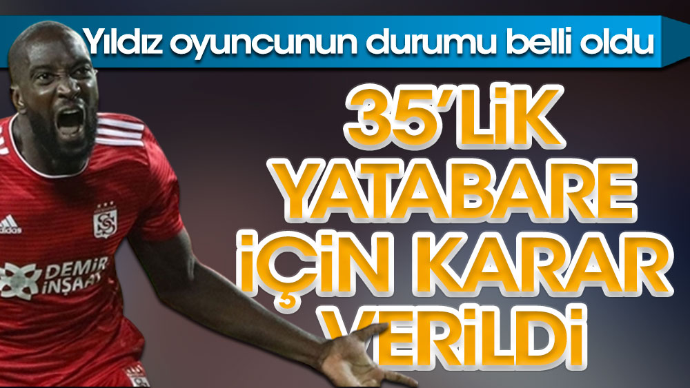 Sivasspor'un 35'lik yıldızı Mustapha Yatabare için karar çıktı