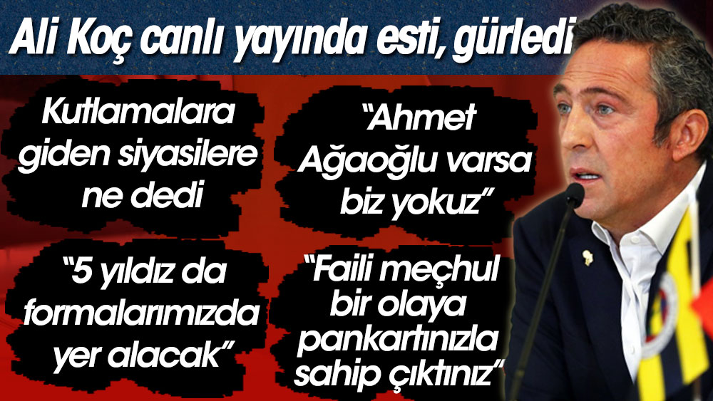 Fenerbahçe Başkan Ali Koç, canlı yayında önce Trabzonspor'a sonra TFF'ye yüklendi