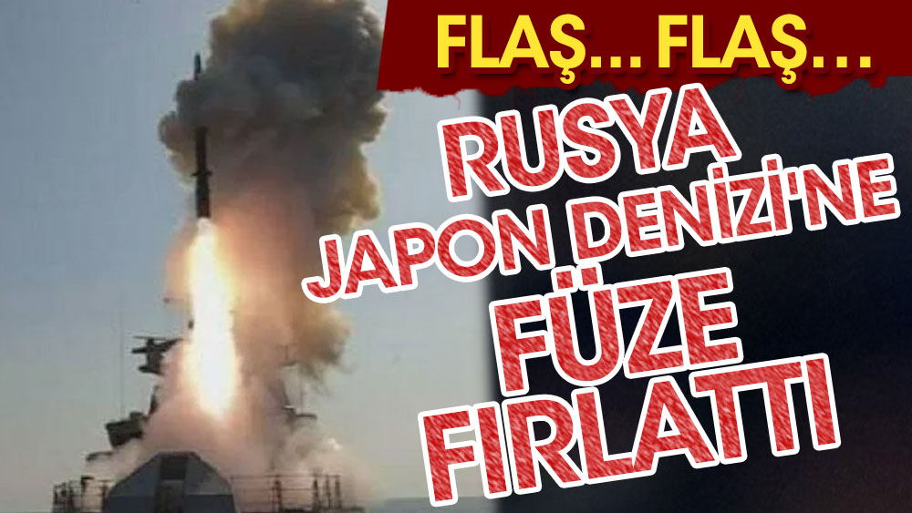 Flaş... Flaş.. Rusya Japon Denizi'ne füze fırlattı