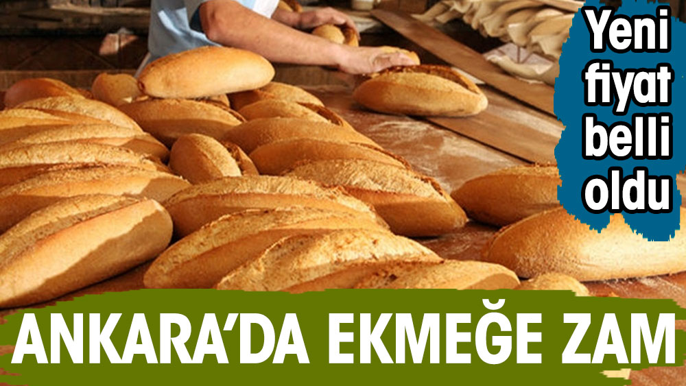Ankara'da ekmeğe zam.Yeni fiyat belli oldu