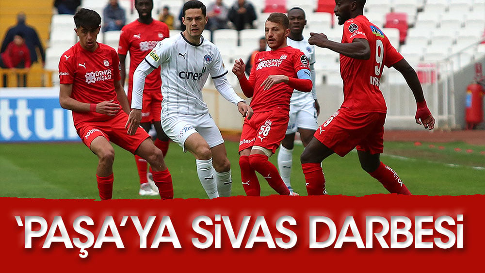 Sivasspor'a Kasımpaşa darbesi