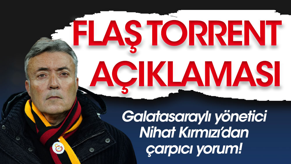 Galatasaray'dan Başakşehir maçı sonrası flaş Torrent açıklaması