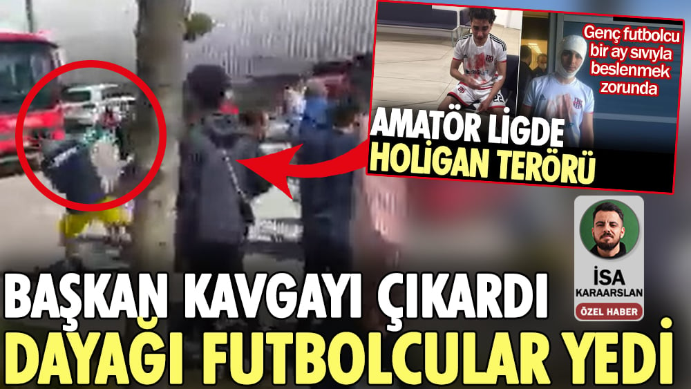 Kavgayı başkan çıkardı dayağı futbolcular yedi. Olay maçta oynayan futbolcu konuştu