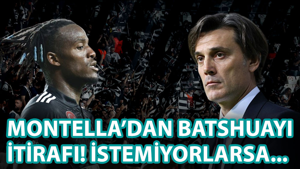 Adana Demirspor Teknik Direktörü Montella'dan Batshuayi itirafı